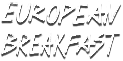 EUROPEAN BREAKFAST